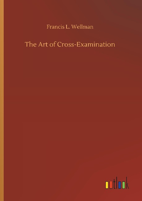 The Art of Cross-Examination