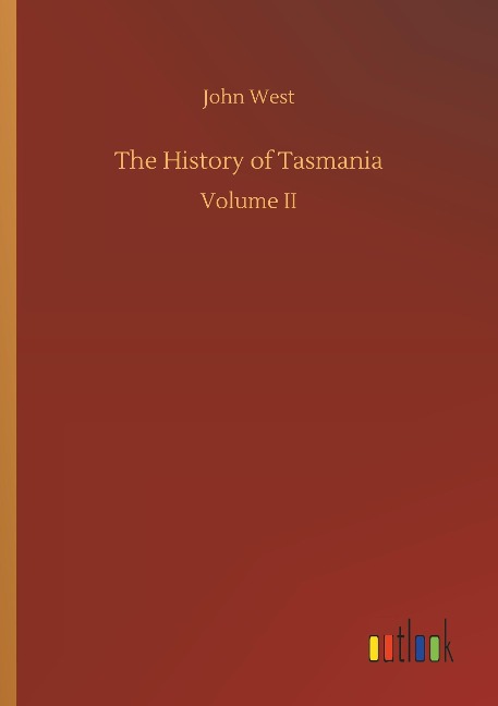 The History of Tasmania: Volume II