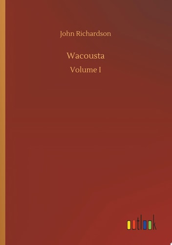 Wacousta Volume I