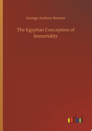 The Egyptian Conception of Immortality