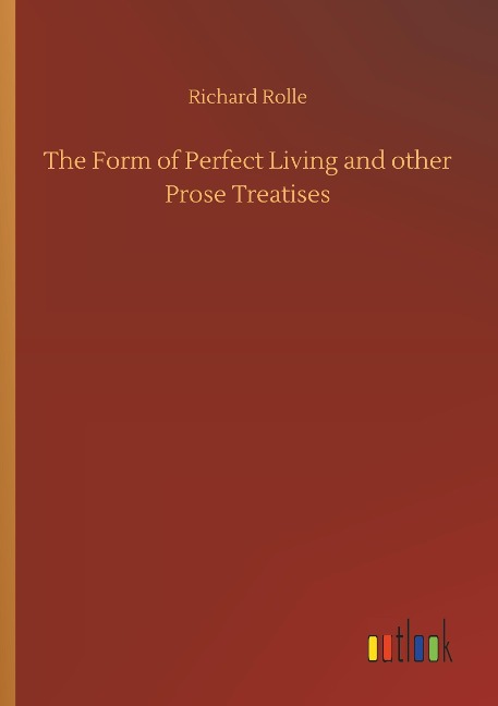 The Form of Perfect Living and other Prose Treatises