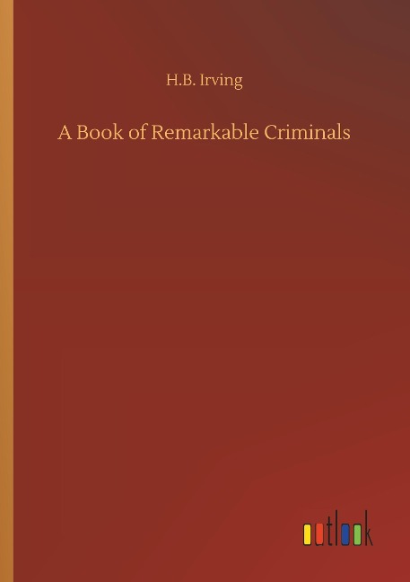 A Book of Remarkable Criminals