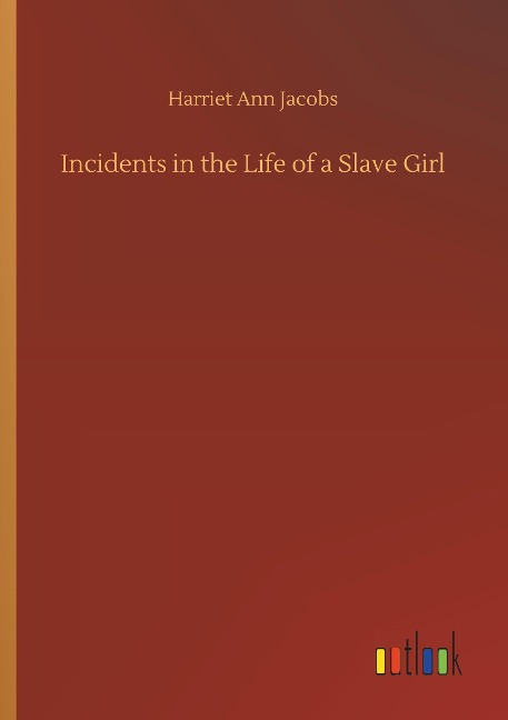 Incidents in the Life of a Slave Girl