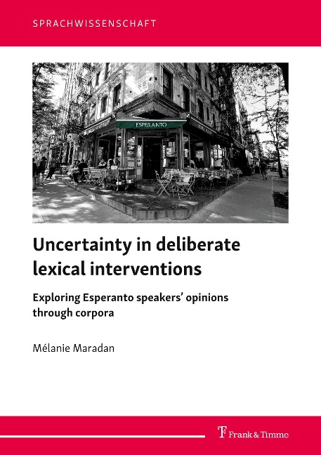 Uncertainty in deliberate lexical interventions: Exploring Esperanto speakers opinions through corpora