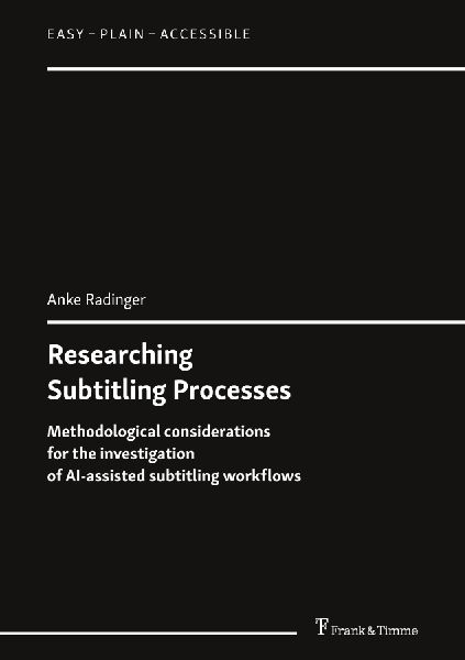 Researching Subtitling Processes: Methodological considerations for the investigation of AI-assisted subtitling workflows