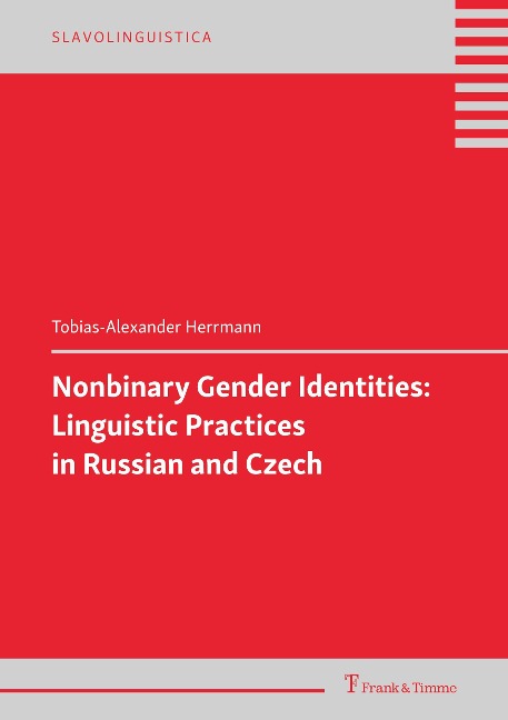 Nonbinary Gender Identities: Linguistic Practices in Russian and Czech