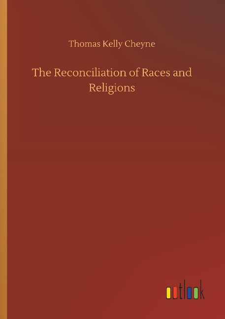The Reconciliation of Races and Religions