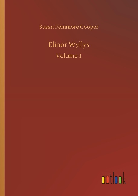 Elinor Wyllys: Volume 1