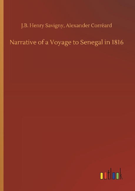 Narrative of a Voyage to Senegal in 1816