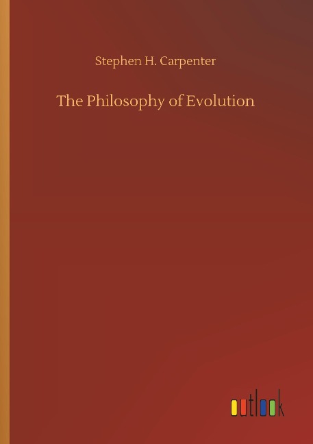 The Philosophy of Evolution