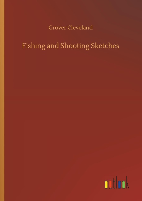 Fishing and Shooting Sketches