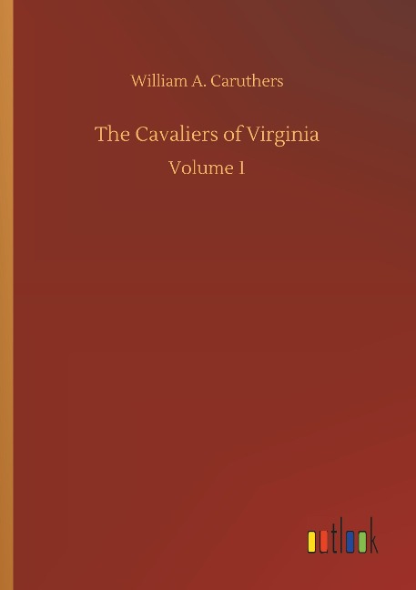 The Cavaliers of Virginia: Volume 1