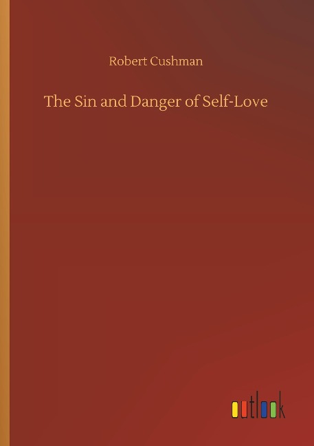 The Sin and Danger of Self-Love