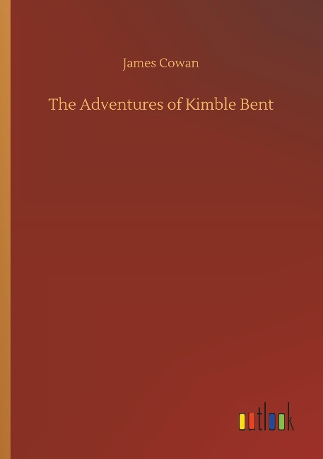 The Adventures of Kimble Bent