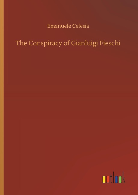 The Conspiracy of Gianluigi Fieschi