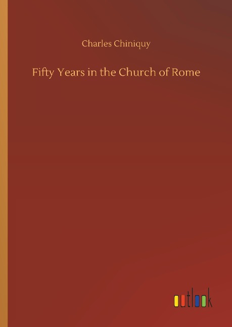 Fifty Years in the Church of Rome