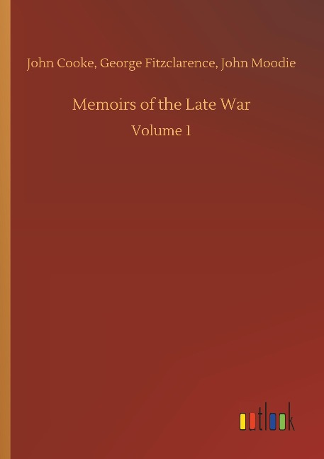 Memoirs of the Late War: Volume 1