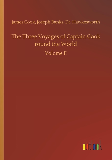 The Three Voyages of Captain Cook round the World: Volume II