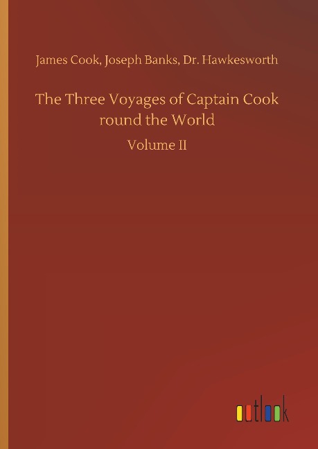 The Three Voyages of Captain Cook round the World: Volume II