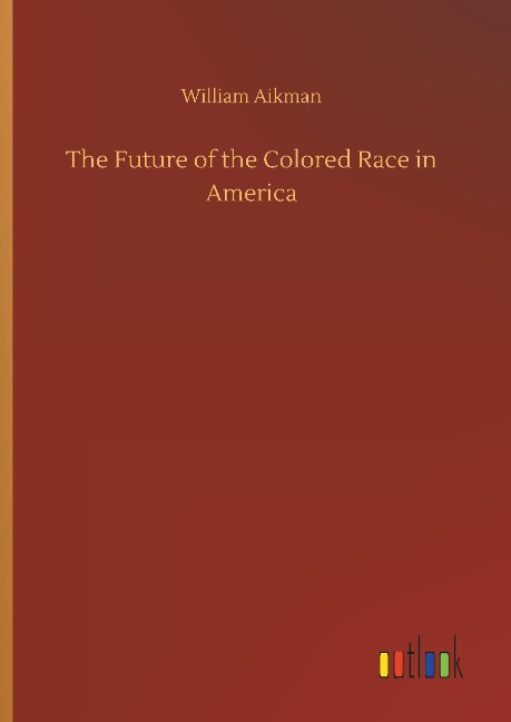 The Future of the Colored Race in America