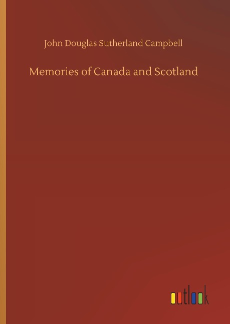 Memories of Canada and Scotland