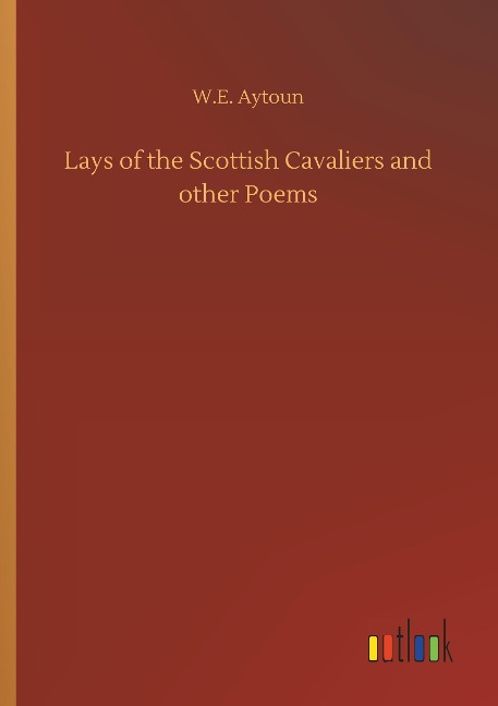 Lays of the Scottish Cavaliers and other Poems