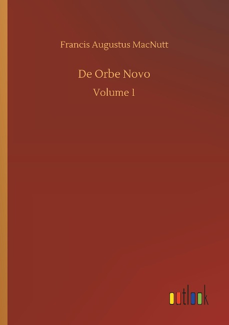De Orbe Novo: Volume 1