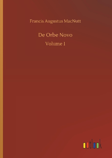 De Orbe Novo: Volume 1