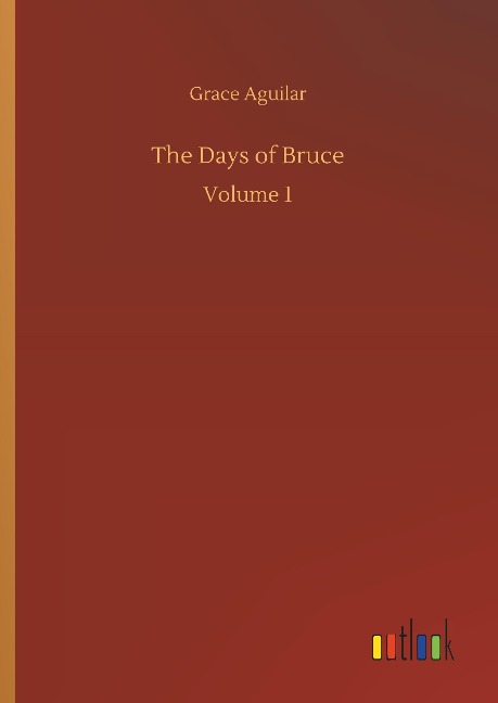 The Days of Bruce: Volume 1