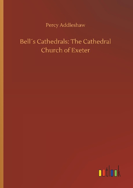 Bell´s Cathedrals: The Cathedral Church of Exeter