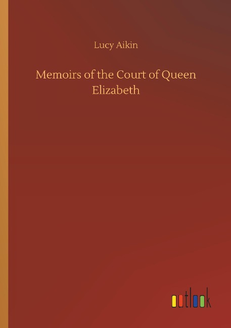Memoirs of the Court of Queen Elizabeth