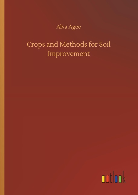Crops and Methods for Soil Improvement