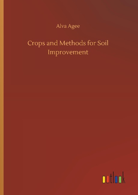 Crops and Methods for Soil Improvement