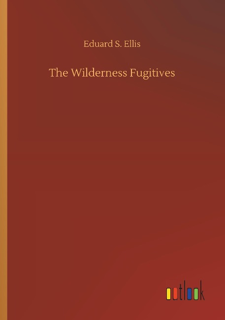 The Wilderness Fugitives