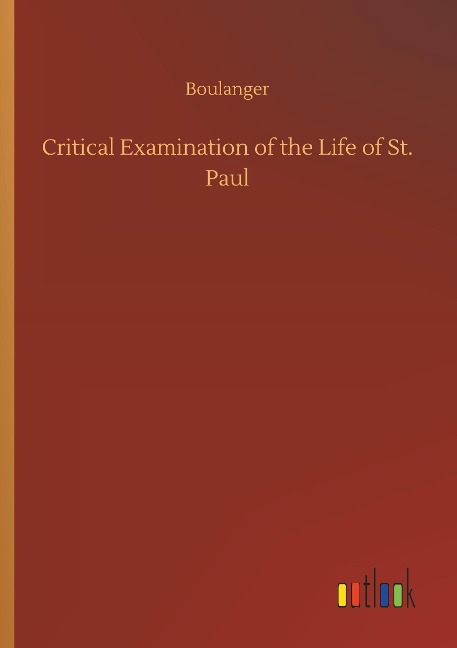 Critical Examination of the Life of St. Paul