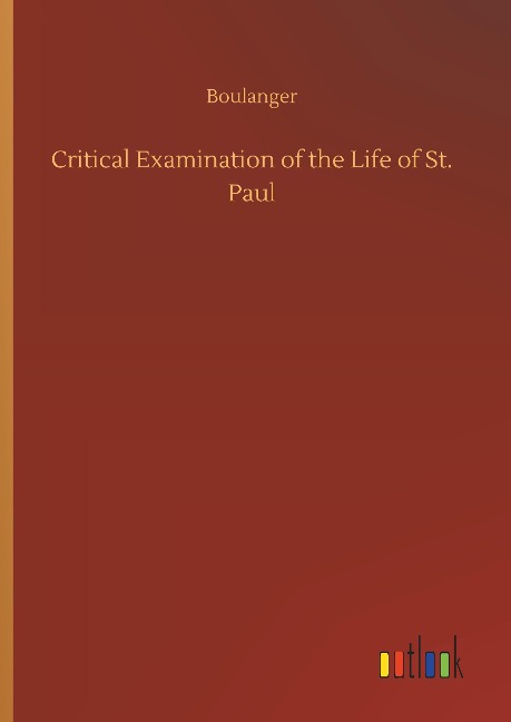 Critical Examination of the Life of St. Paul