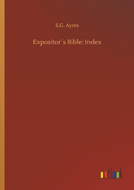 Expositor´s Bible: Index