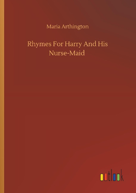 Rhymes For Harry And His Nurse-Maid