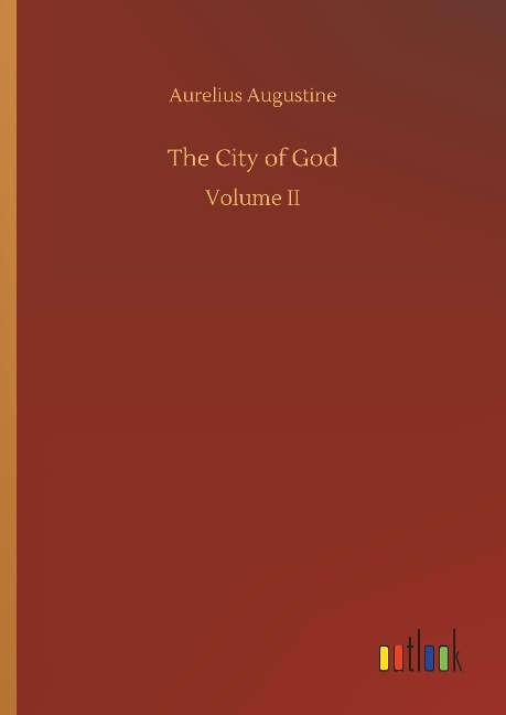 The City of God: Volume II