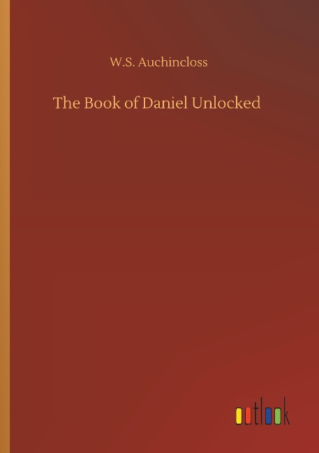 The Book of Daniel Unlocked