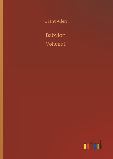 Babylon: Volume I