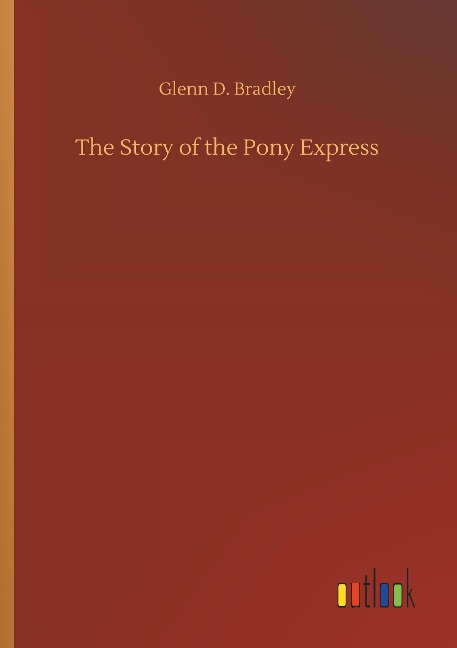 The Story of the Pony Express