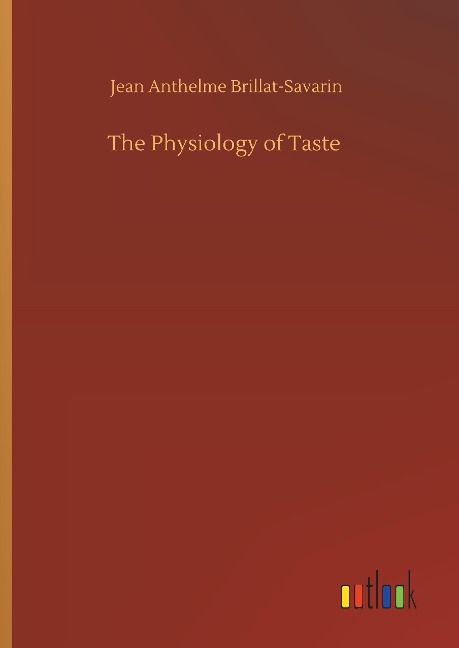 The Physiology of Taste