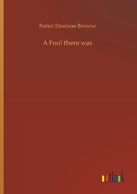 A Fool there was
