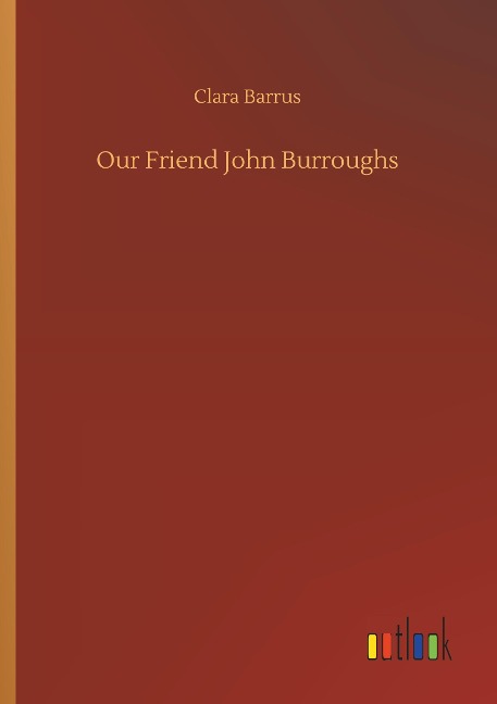 Our Friend John Burroughs