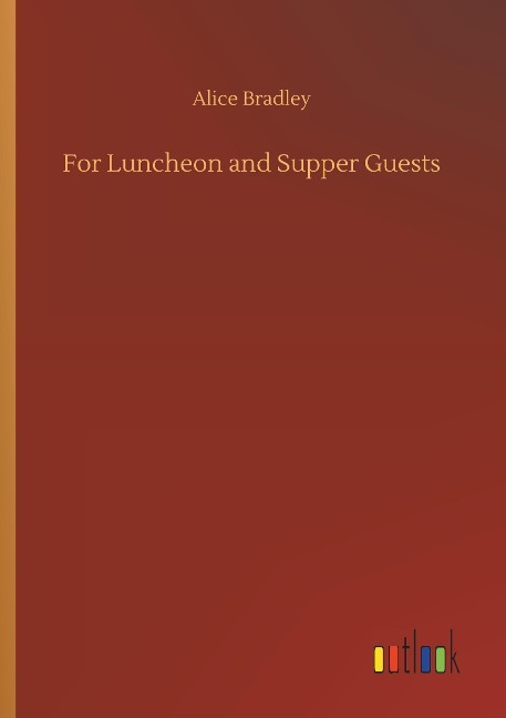 For Luncheon and Supper Guests