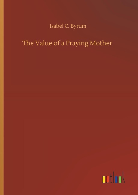 The Value of a Praying Mother