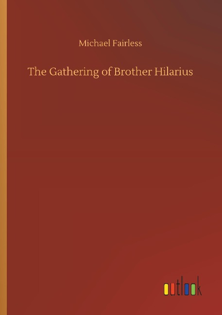 The Gathering of Brother Hilarius