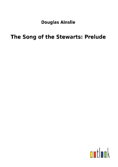 The Song of the Stewarts: Prelude