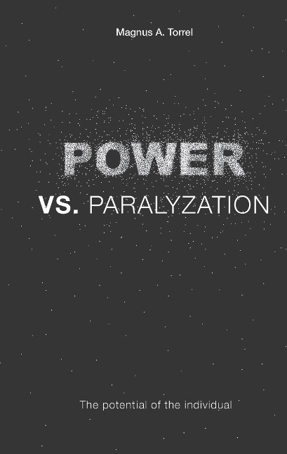 POWER vs. PARALYZATION: The potencial of the individual